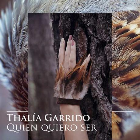 Thalía Garrido presenta su primer single, ‘Quien quiero ser’ Thalía Garrido presenta su primer single, ‘Quien quiero ser’