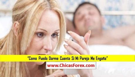 Como Puedo Darme Cuenta Si Mi Pareja Me Engaña