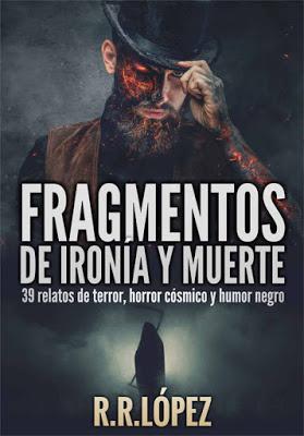 Fragmentos de ironía y muerte - R.R. López