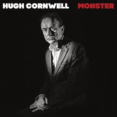 Hugh Cornwell Monster (2018) Cornwell sigue demostrando que es uno de los mejores compositores de su época