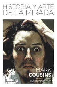 “Historia y arte de la mirada”, de Mark Cousins