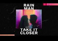 Rain Man, Take it closer