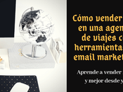 Como vender agencia viajes herramientas email marketing