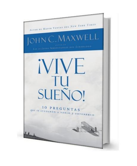 VIVE TU SUEÑO | JOHN C. MAXWELL | [PDF]