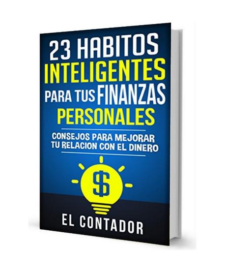 ✅ 23 Habitos inteligentes para tus finanzas personales: Consejos para mejorar tu relacion con el dinero