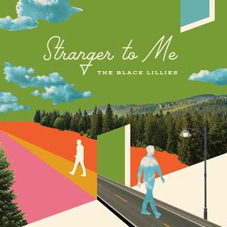 The black Lillies Stranger to Me (2018)  The black Lillies vuelven a firmar otro gran álbum del año