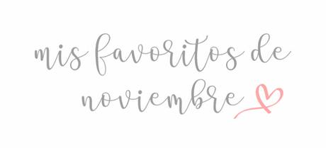 Mis favoritos de noviembre