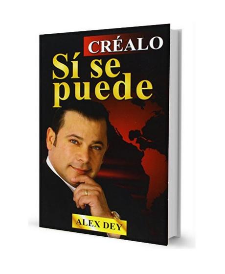 ✅ CRÉALO SI SE PUEDE | ALEX DEY | EBOOK- PDF