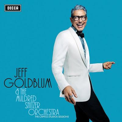 [Disco] Jeff Goldblum & The Mildred Snitzer Orchestra - The Capitol Studios Sessions (2018)
