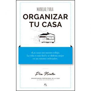 Manual Para Organizar Tu Casa De Pía Nieto