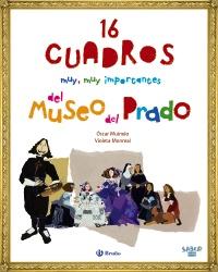 16 cuadros muy, muy importantes del Museo del Prado 16 cuadros muy, muy importantes del Museo del Prado