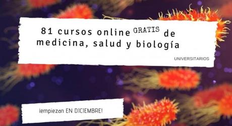 81 cursos online gratis sobre Medicina, salud y biología