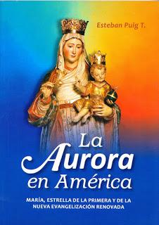 Aurora en América (María, estrella de la primera y de la nueva evangelización. P. Esteban PUIG T.,