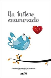 «Un tuitero enamorado» de Luis Larrodera