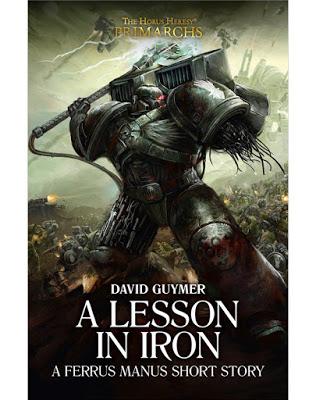 Día 9 del Calendario de Adviento de BL: A Lesson in Iron (Horus Heresy, The Primarchs)