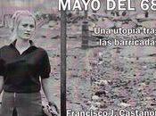“Mayo utopía tras barricadas”, Francisco Castañón