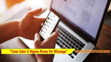 Como Saber Si Alguien Miente Por Whatsapp