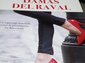 ‘Damas Raval’, relato valiente sobre prostitución