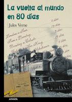 La vuelta al mundo en 80 días de Julio Verne La vuelta al mundo en 80 días de Julio Verne
