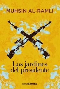 “Los jardines del presidente”, de Muhsin Al-Ramli “Los jardines del presidente”, de Muhsin Al-Ramli