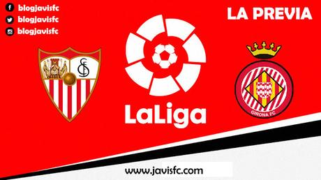 Previa Sevilla FC - Girona CF