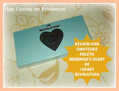 Review con swatches Paleta Mermaid's Heart de I Heart Revolution