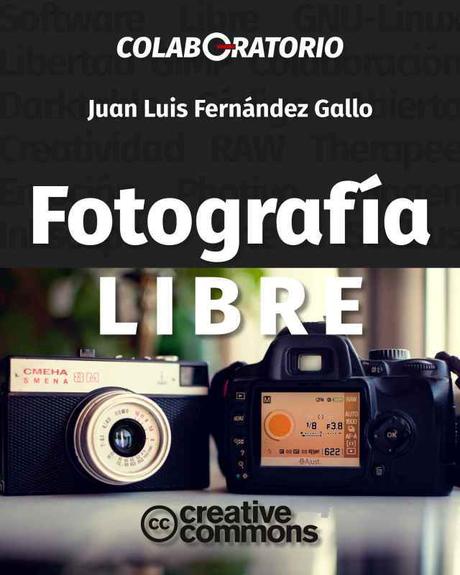 Fotografía Libre, el libro que te ayuda a ser un poco más libre