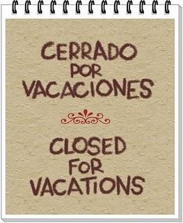 CERRADO POR VACACIONES // CLOSED FOR HOLIDAYS