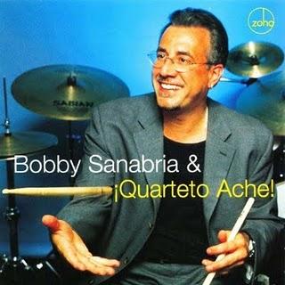 Bobby Sanabria & ¡Quarteto Ache!