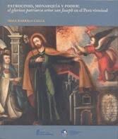 Presentación del libro Patrocinio, Monarquía y Poder: El glorioso Patriarca Señor San Joseph en el Perú Virreinal