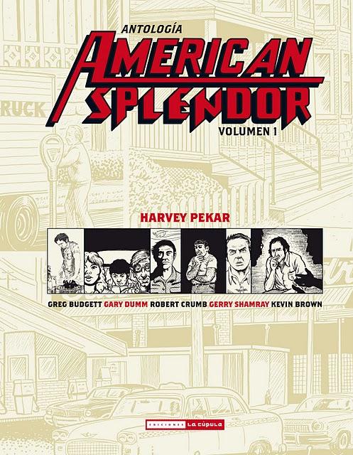 Ediciones La Cúpula publica el primer volumen de la trilogía de la Antología American Splendor, de Harvey Pekar.