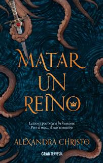 (Reseña) Matar un Reino by Alexandra Christo