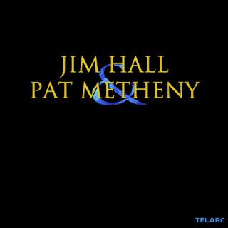 Jim Hall & Pat Metheny (1999)