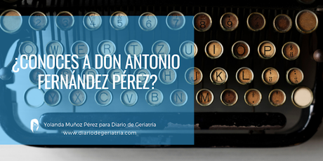 ¿Conoces a Don Antonio Fernández Pérez?