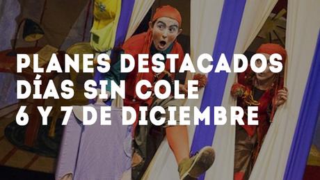 Planes Días Sin Cole: 6 y 7 de Diciembre en Madrid