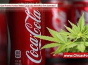 probable pronto puedas beber Coca-Cola infundida cannabis