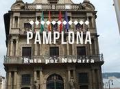 Ruta provincia Navarra: ¿Qué Pamplona?