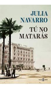 «Tú no matarás» de Julia Navarro