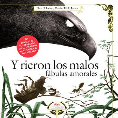 Y RIERON LOS MALOS: ¡Un extraordinario y bello libro de fábulas amorales!