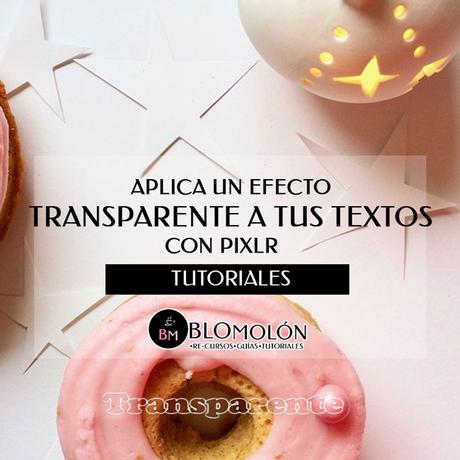 Aplica Un Efecto Transparente A Tus Textos Con Pixlr