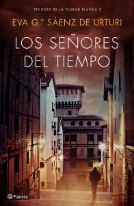 Los señores del tiempo – Eva García Saenz De Urturi