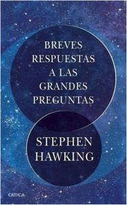 “Breves respuestas a las grandes preguntas”, de Stephen Hawking