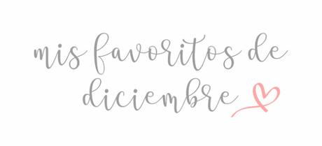 Mis favoritos de diciembre