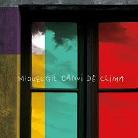 Miquel Gil, Canvi de clima