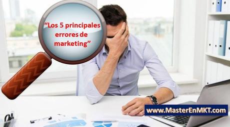 Los 5 principales errores de marketing