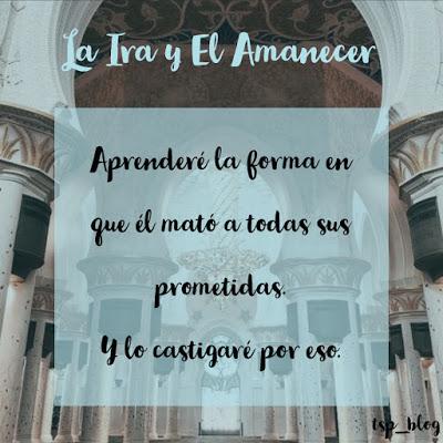 Quotes: La Ira y el Amanecer - René Ahdieh Quotes: La Ira y el Amanecer - René Ahdieh