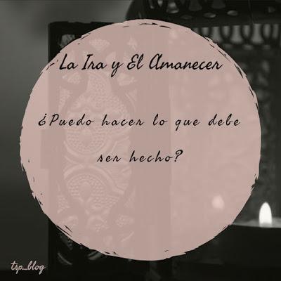 Quotes: La Ira y el Amanecer - René Ahdieh Quotes: La Ira y el Amanecer - René Ahdieh