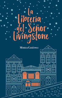 Reseña | La librería del señor Livingstone ~ Mónica Gutiérrez