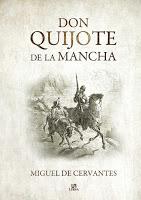Don Quijote de la Mancha - Miguel de Cervantes Saavedra Don Quijote de la Mancha - Miguel de Cervantes Saavedra