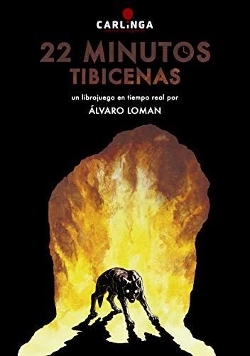 22 Minutos Tibicenas, de Álvaro Loman. Reseña